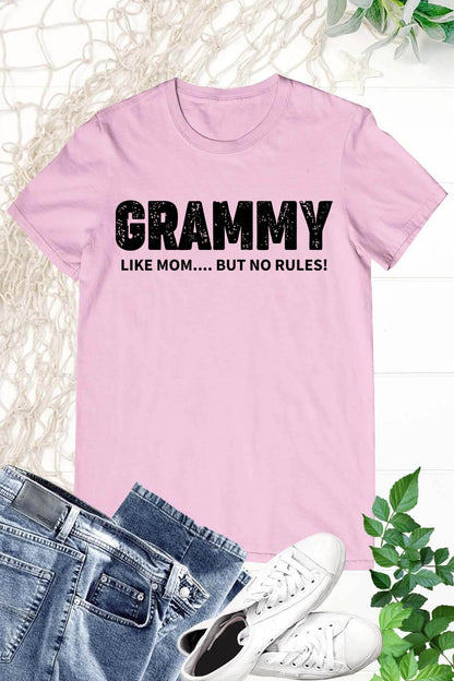 Grammy Like Mom But No Rules T Shirt