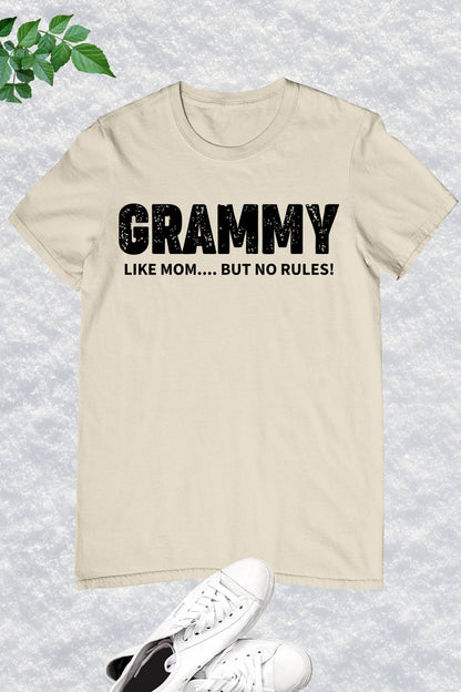 Grammy Like Mom But No Rules T Shirt