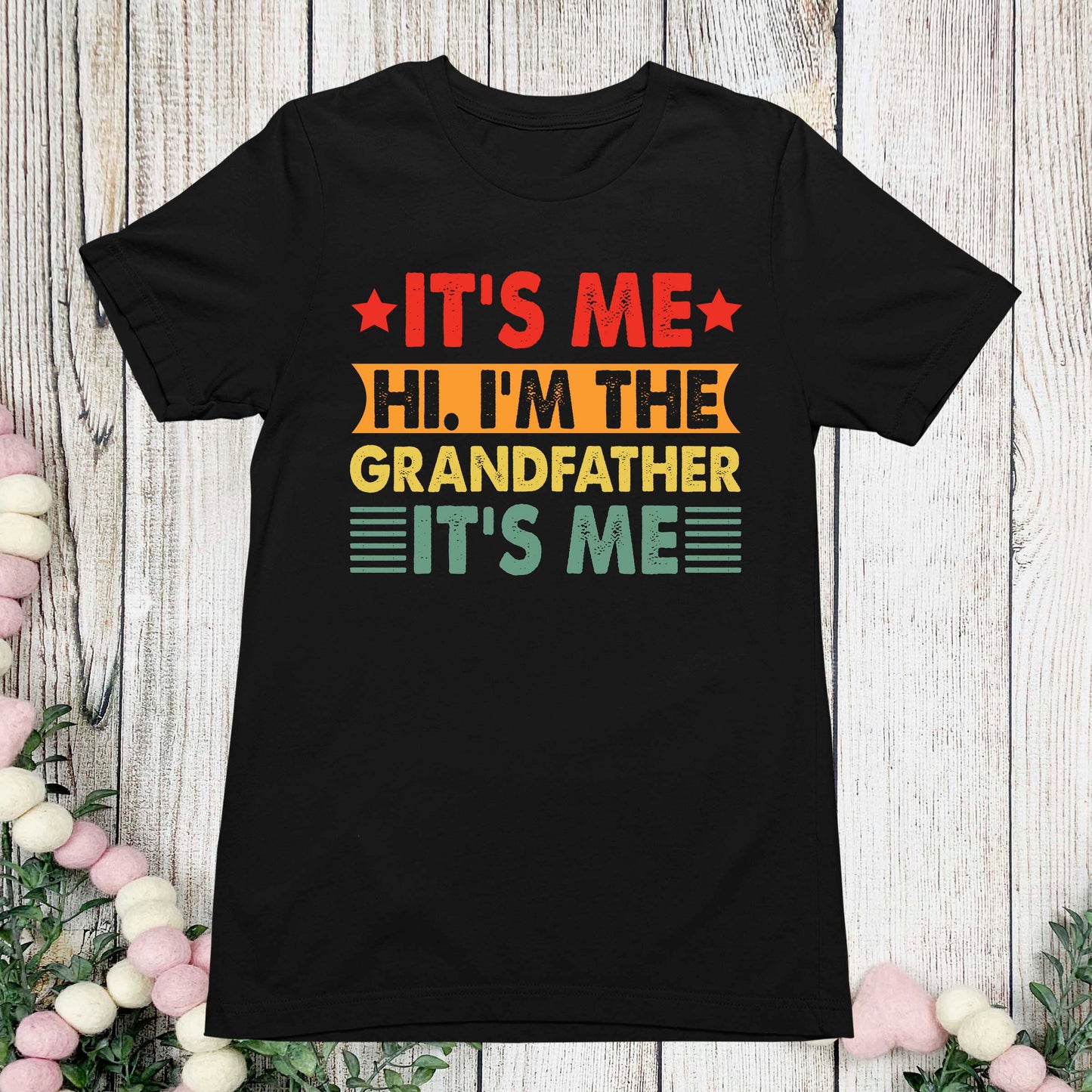 It's Me Hi I'm the Grandfather It's Me Shirt