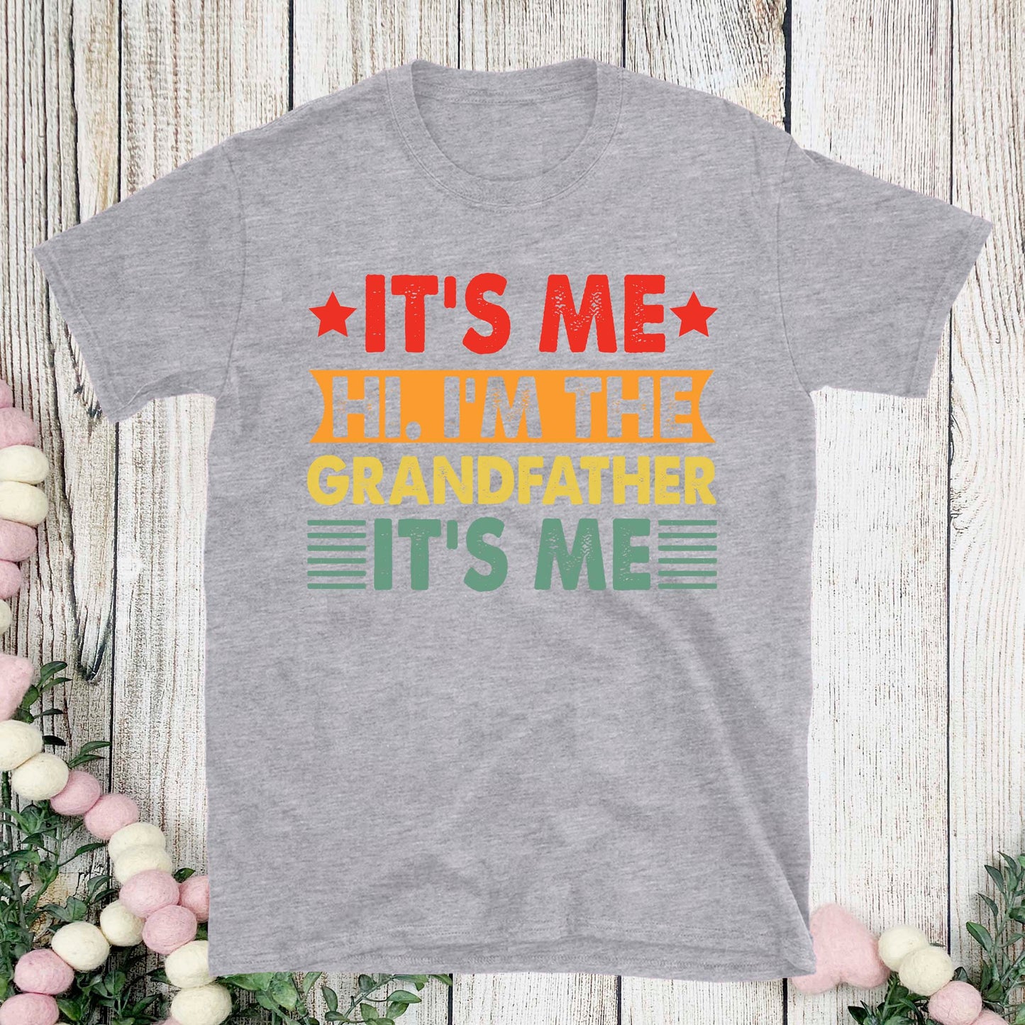 It's Me Hi I'm the Grandfather It's Me Shirt