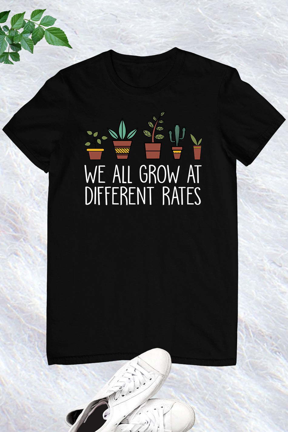 We All Grow At Different Rates Shirt