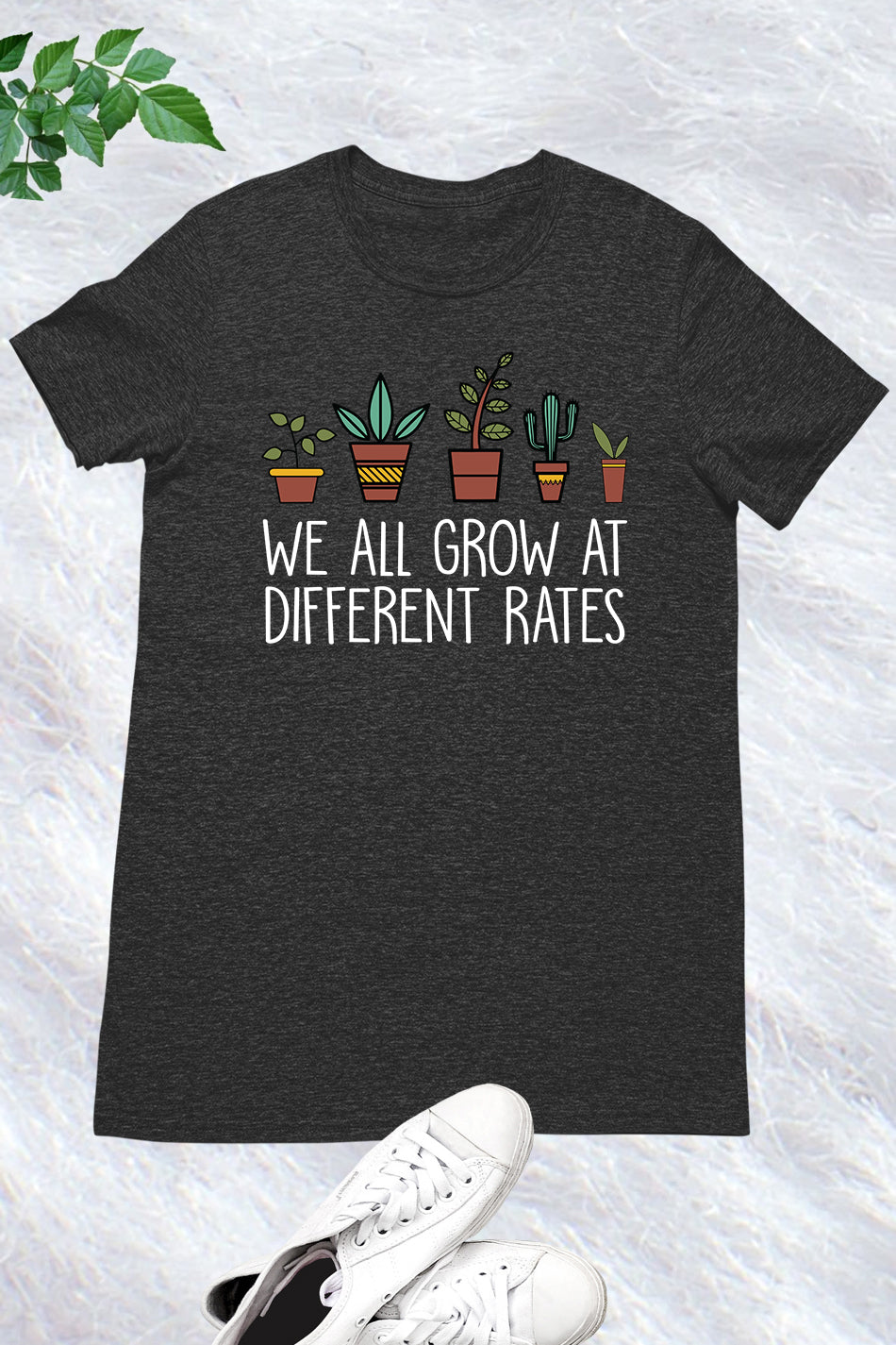 We All Grow At Different Rates Shirt