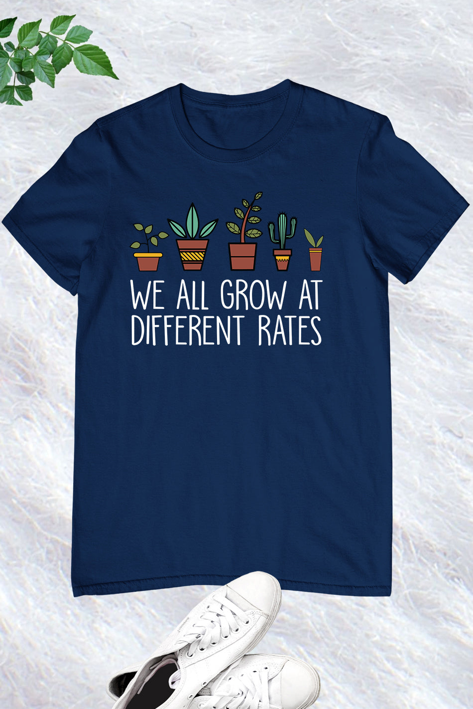 We All Grow At Different Rates Shirt