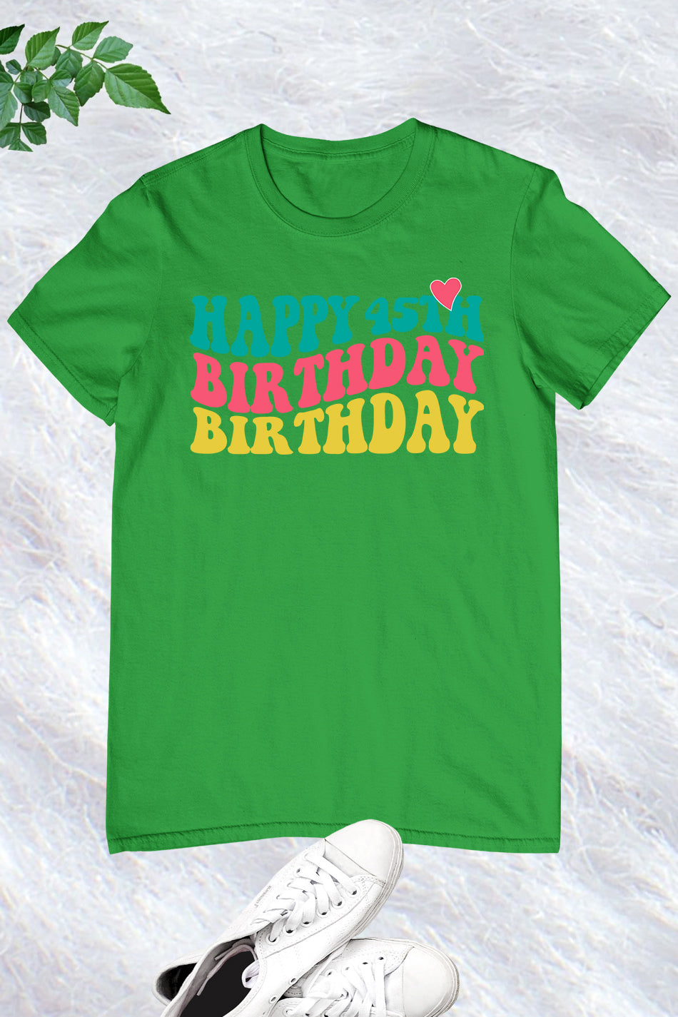 Happy 45th Birthday Shirt