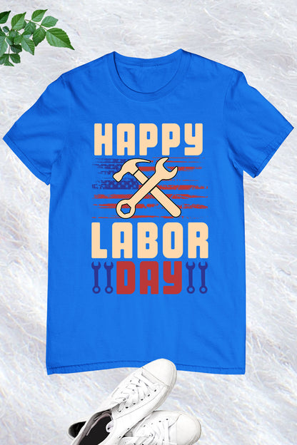 Happy Labor Day T Shirts