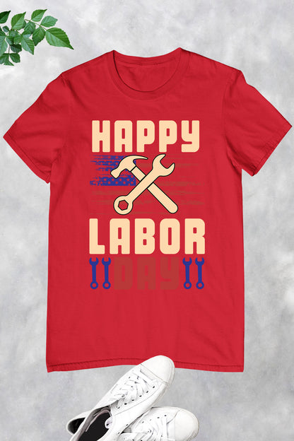 Happy Labor Day T Shirts