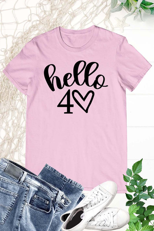 Hello 40 Women Forty Birthday T Shirt