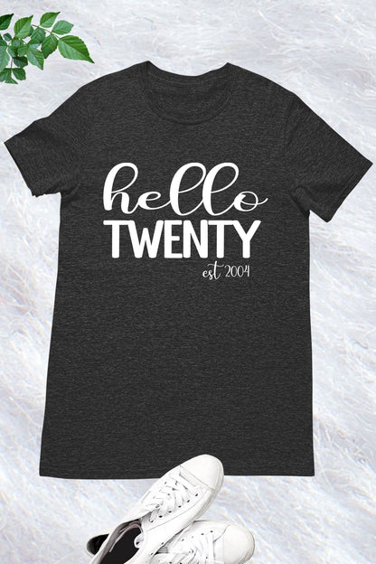 Hello Twenty One est 2003 Shirt