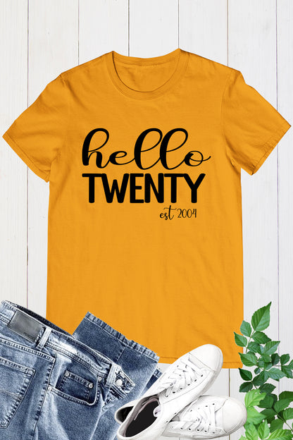 Hello Twenty Est 2004 Birthday T Shirts