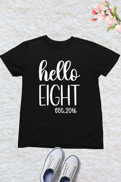 Hello Eight est 2016 Kids Birthday Shirt