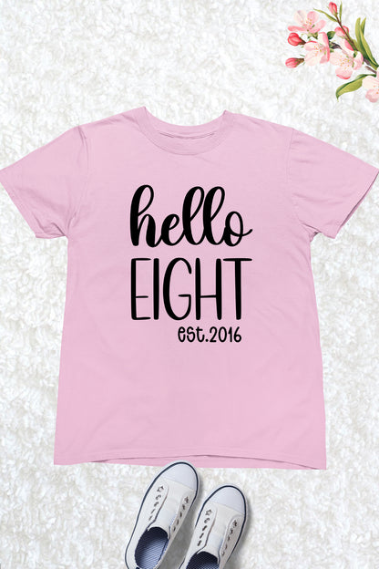 Hello Eight est 2016 Kids Birthday Shirt