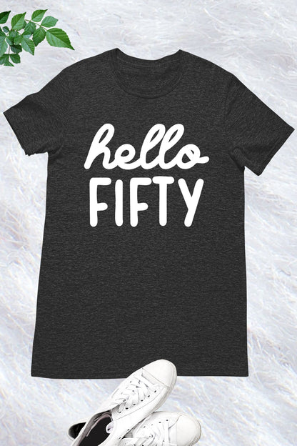 Hello Fifty 50th Shirt