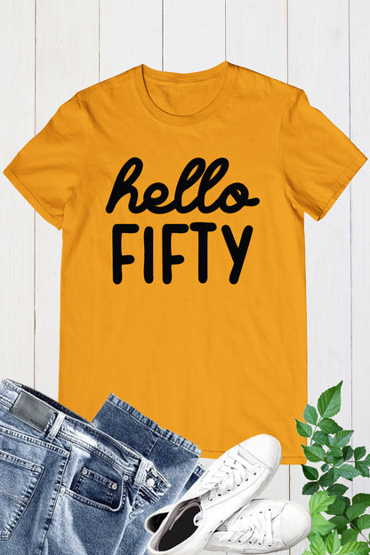 Hello Fifty 50th Shirt