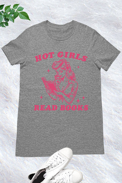 Hot Girls Read Books Funny Shirt