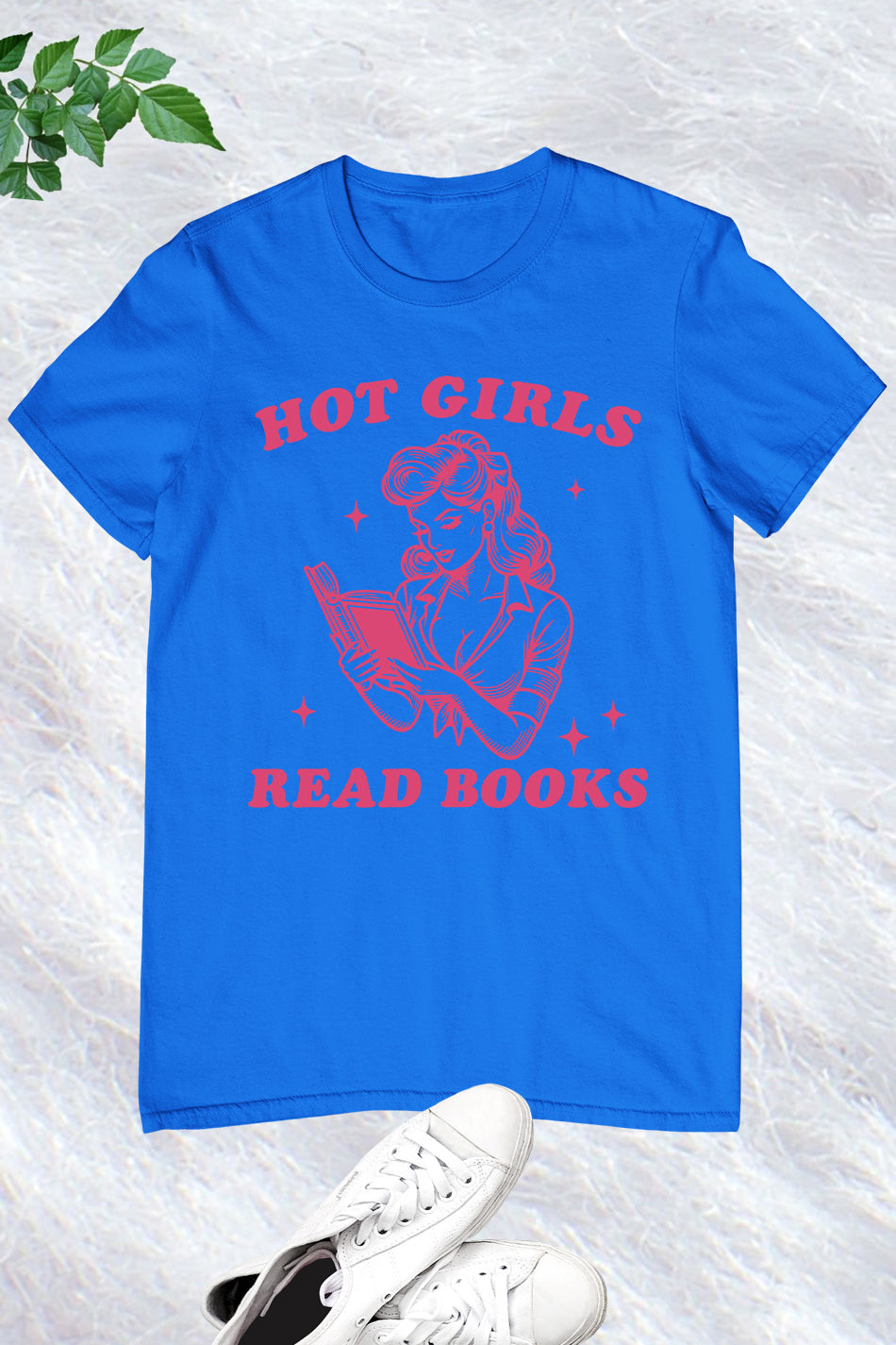 Hot Girls Read Books Funny Shirt