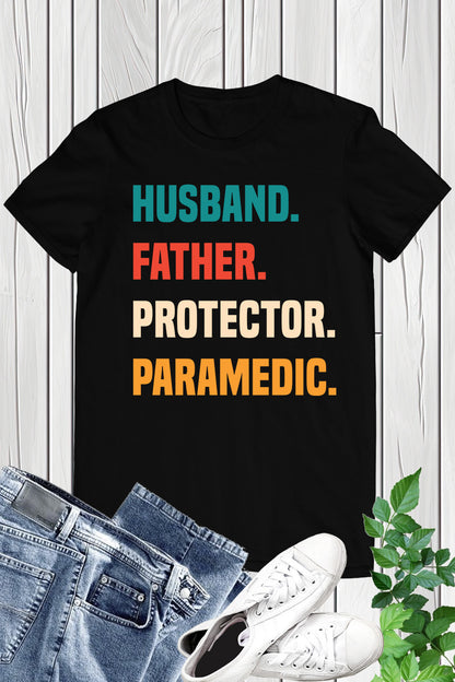 Husband Father Protector Paramedic T Shirt