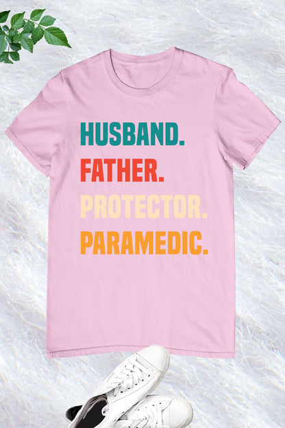 Husband Father Protector Paramedic T Shirt