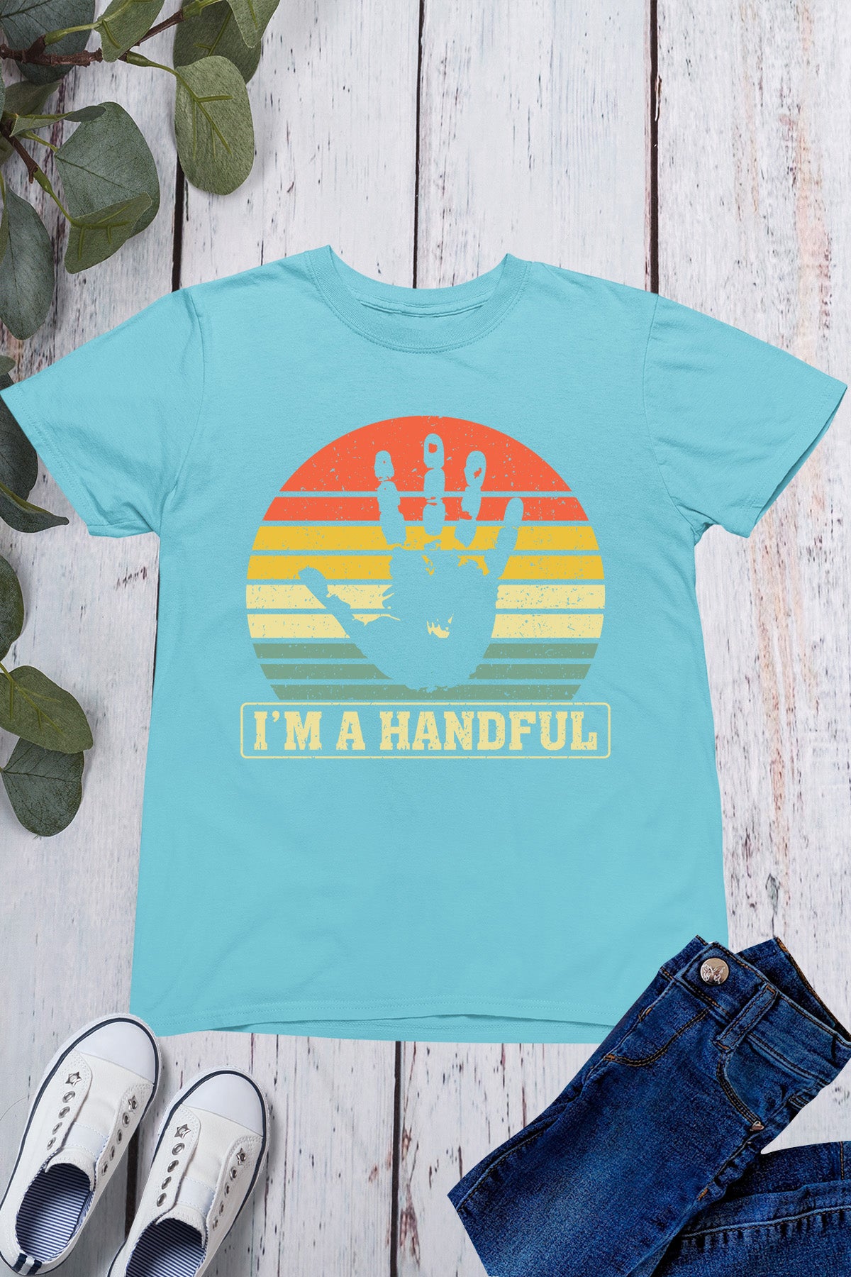 I'm a Handful Shirt