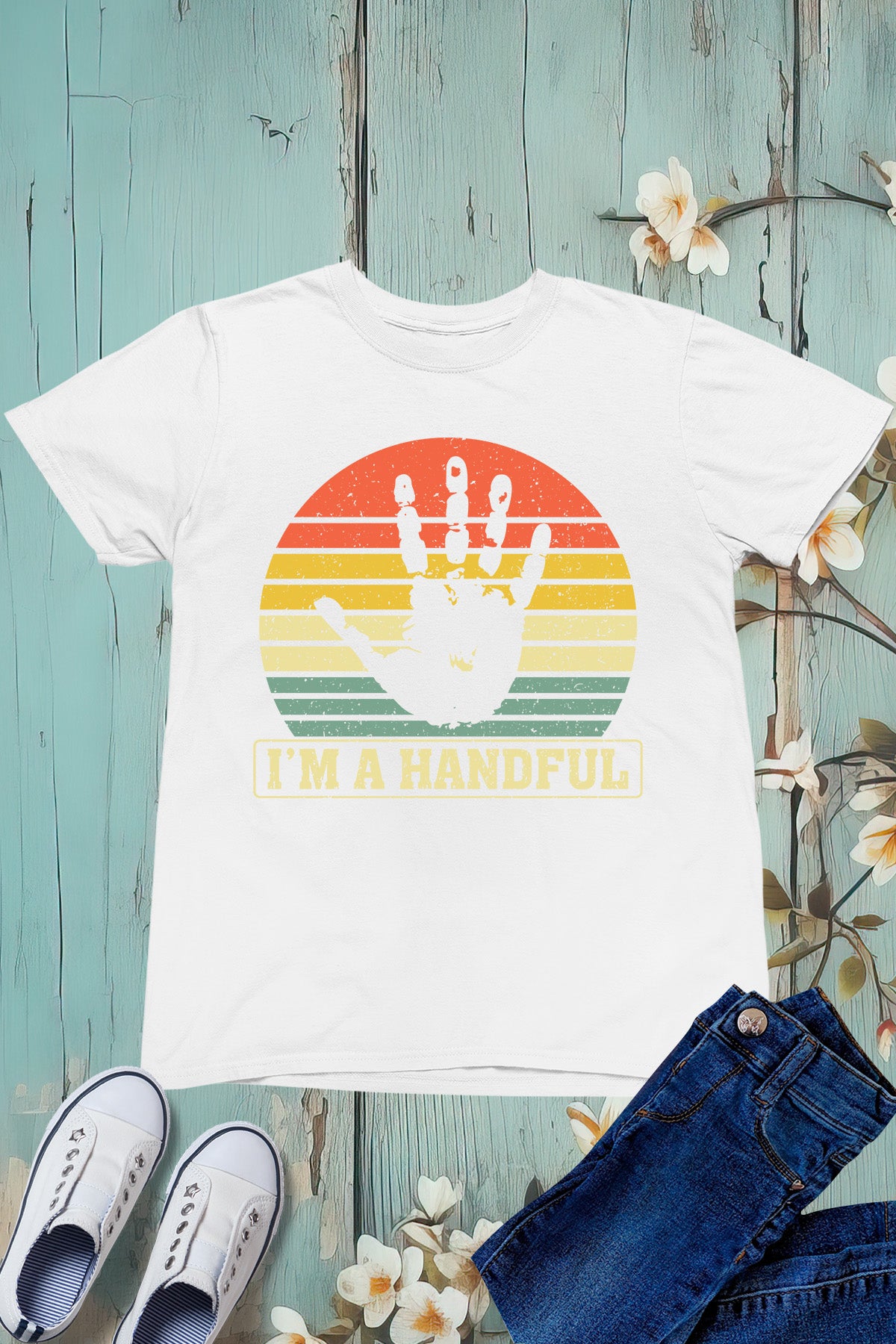 I'm a Handful Shirt