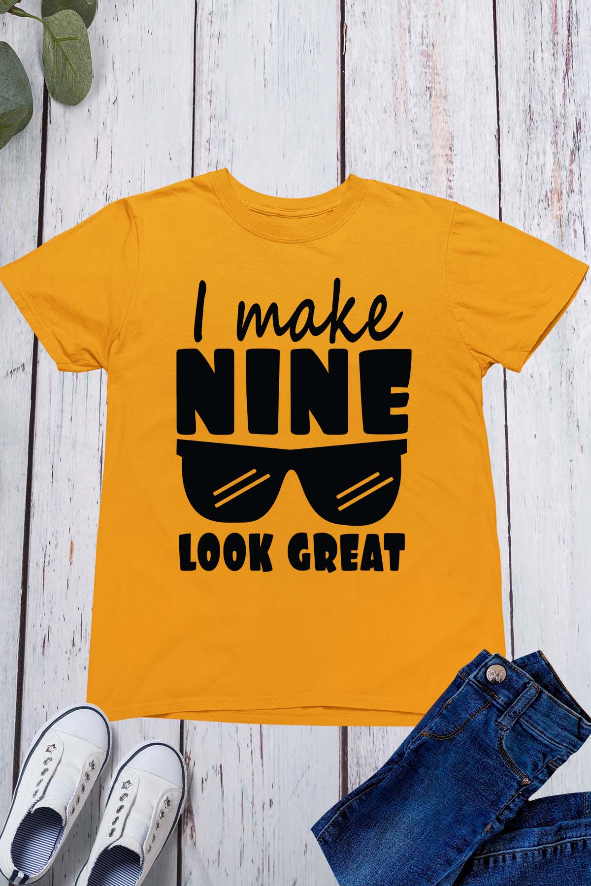 I Make Nine Look Great Birthday Shirt