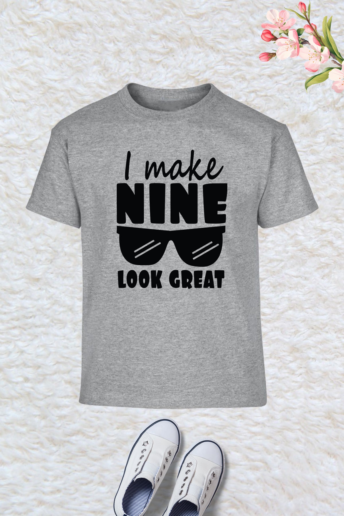 I Make Nine Look Great Birthday Shirt