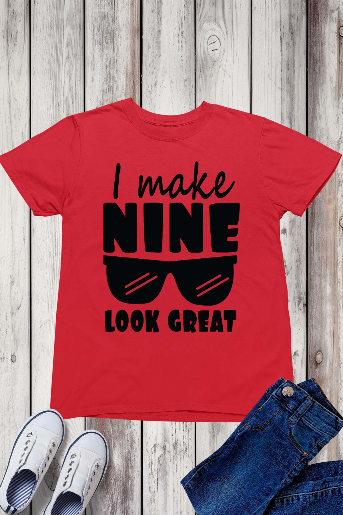 I Make Nine Look Great Birthday Shirt