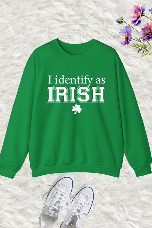 I Identify As Irish Funny St. Patty's Day Sweatshirt