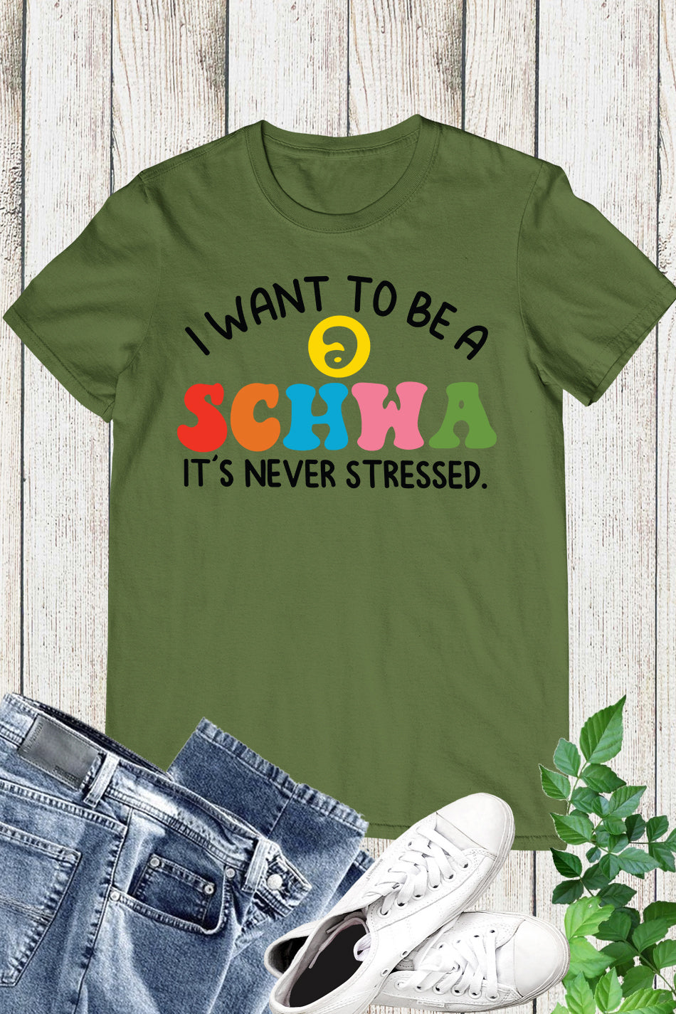 I Want to be a SCHWA It's Never Stressed Shirt