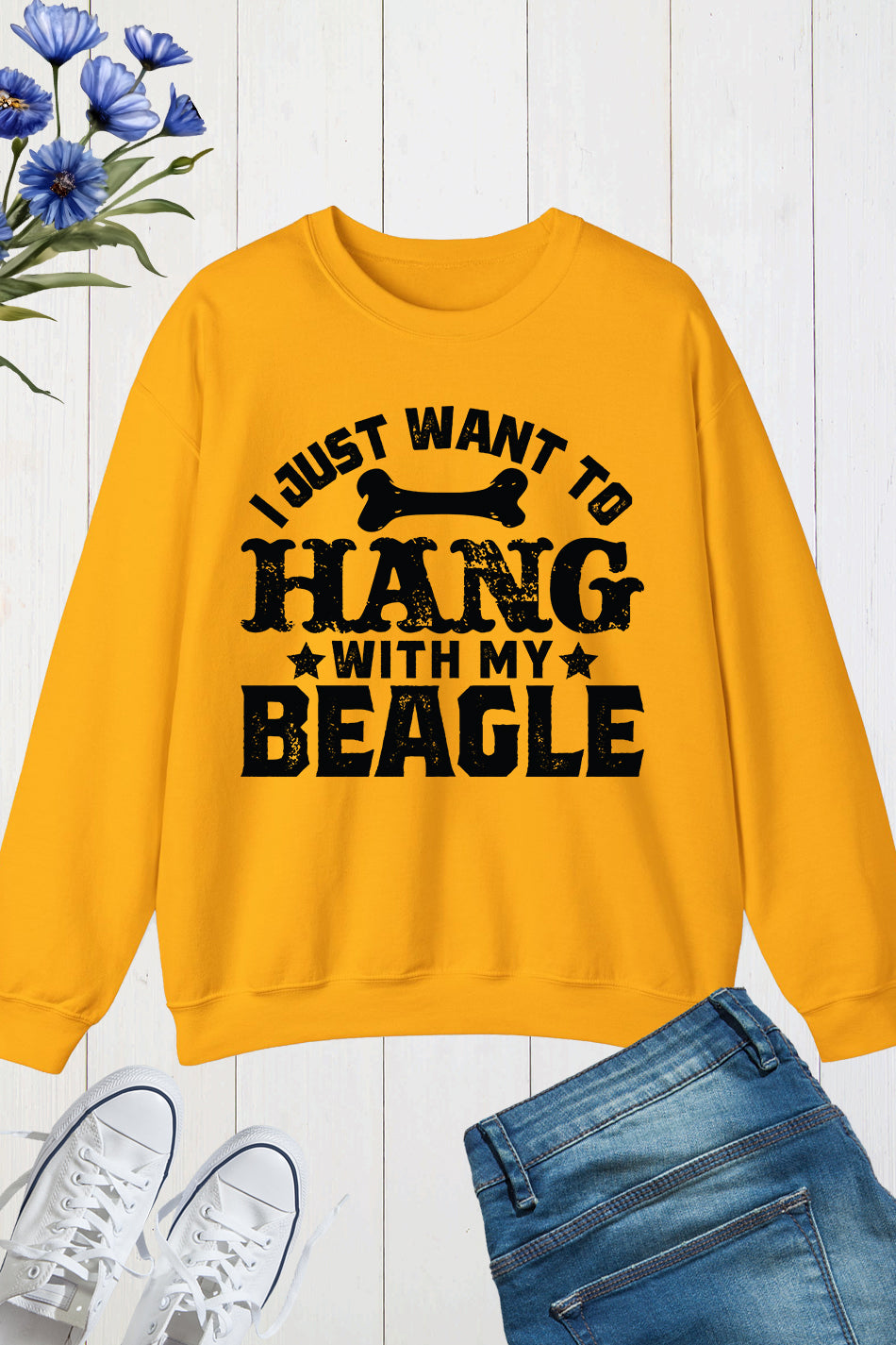 I Just Want to hang With My  Beagle Dog Sweatshirt