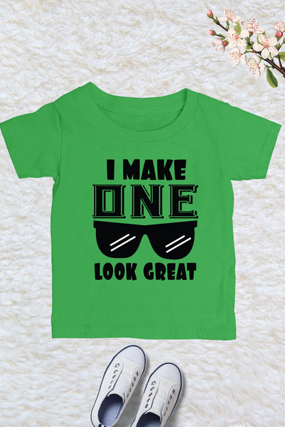 I Make One Look Great 1st Birthday Baby T Shirt