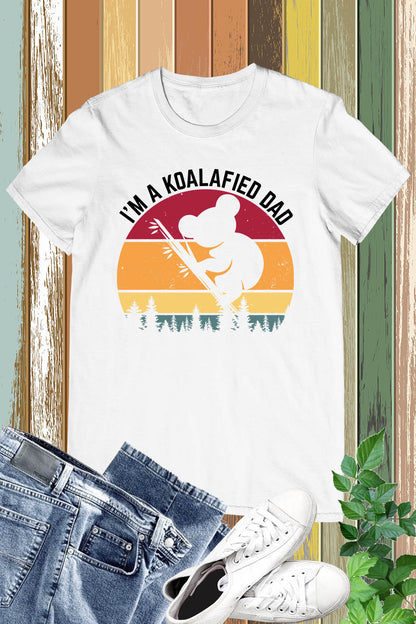 I am a Koalafied Dad Funny Shirt