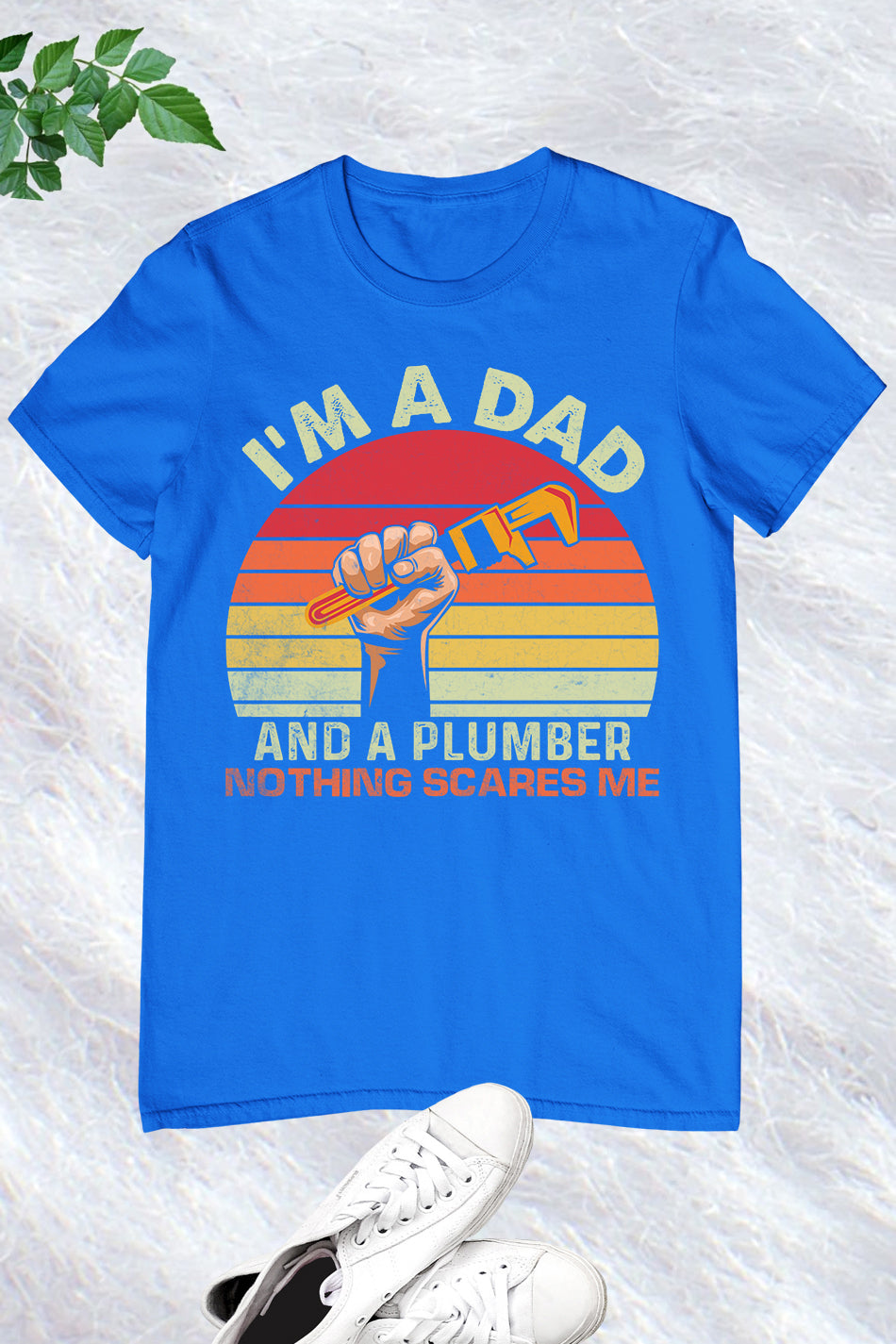 Plumber Dad T Shirt Nothing Scares Me