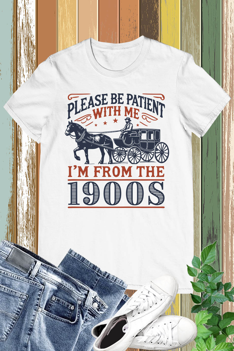 Please Be Patient with Me 1900s Shirt