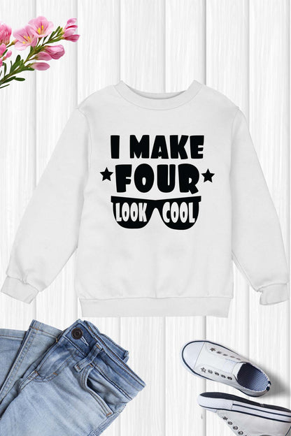 I Make Four Look Cool Birthday Shirt