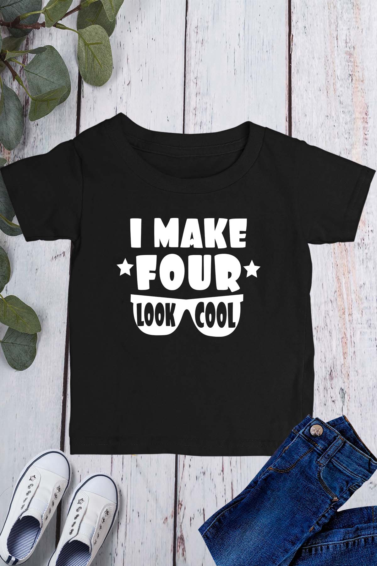 I Make Four Look Cool Birthday Shirt