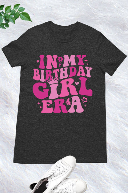 In My Birthday Girl Era Shirt