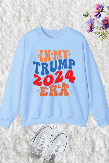 In My Trump 2024 Era  Sweatshirt