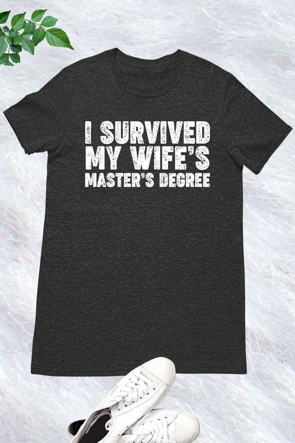 I Survived My Wife's Mastered Degree Shirt