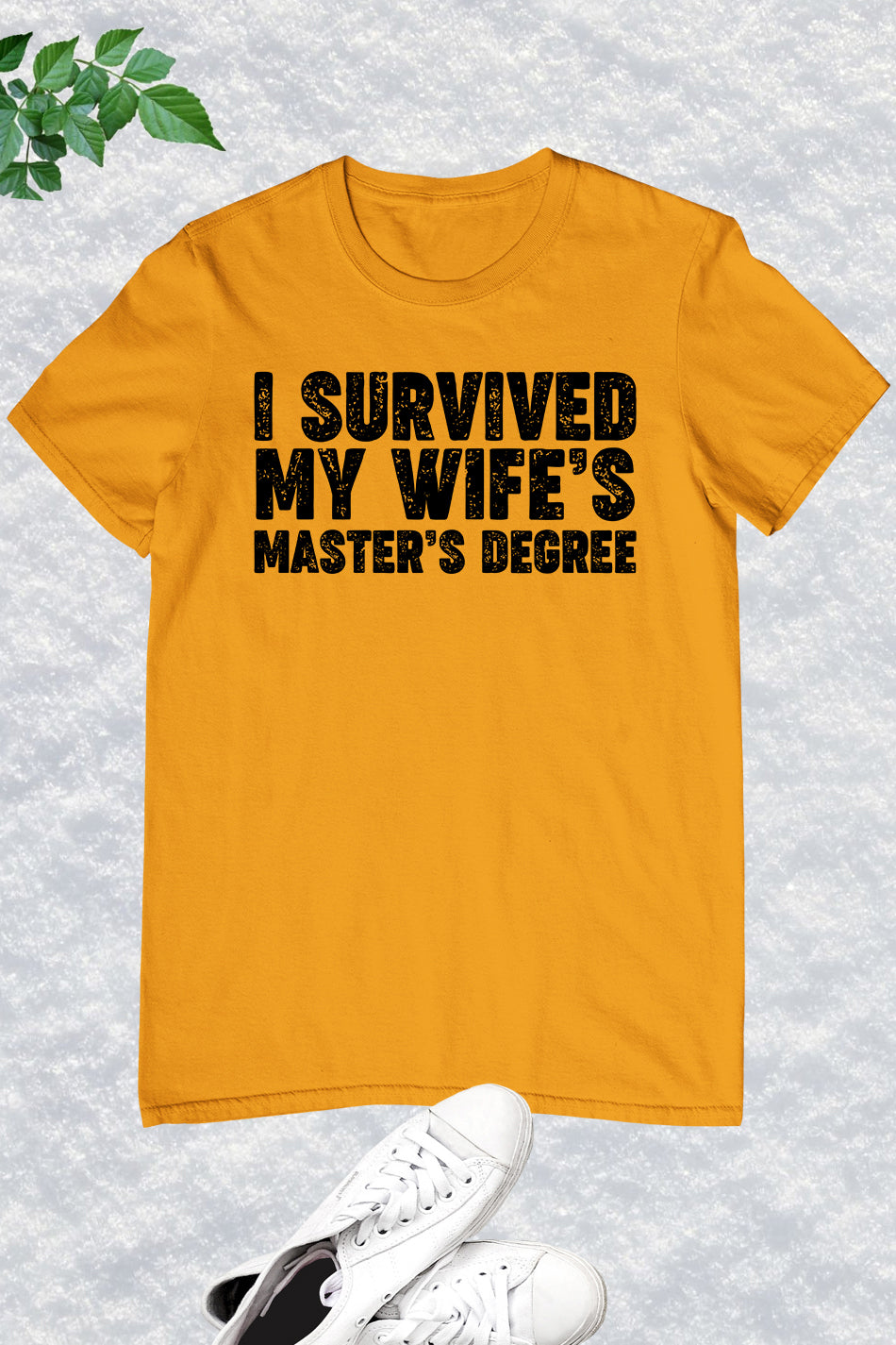 I Survived My Wife's Mastered Degree Shirt