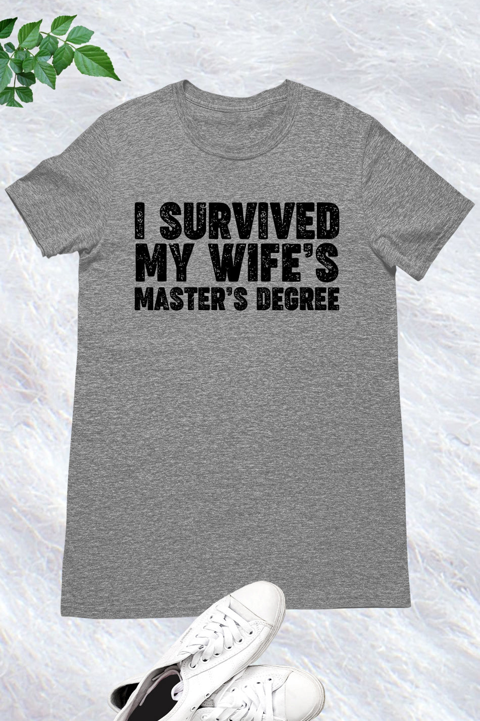 I Survived My Wife's Mastered Degree Shirt