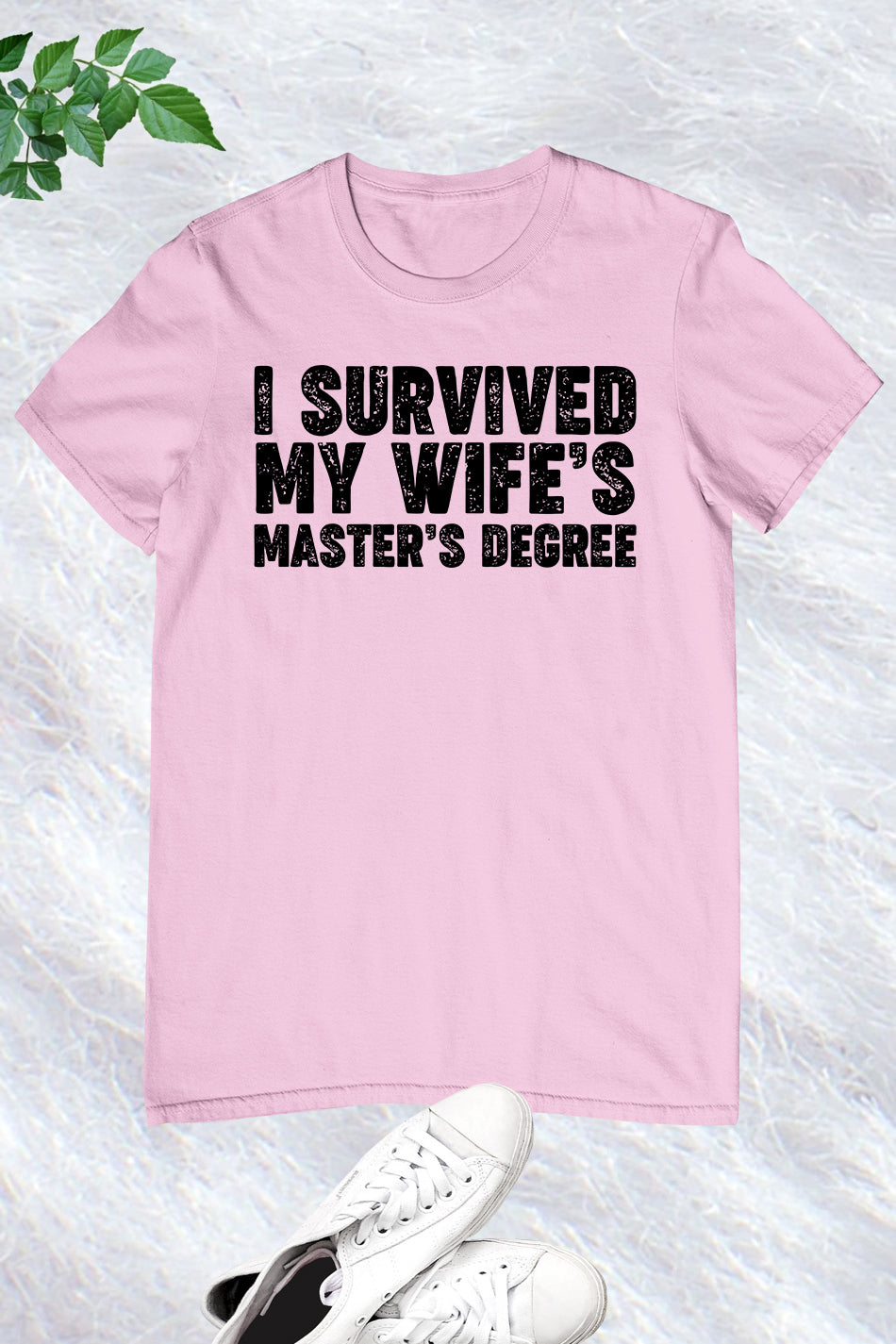 I Survived My Wife's Mastered Degree Shirt