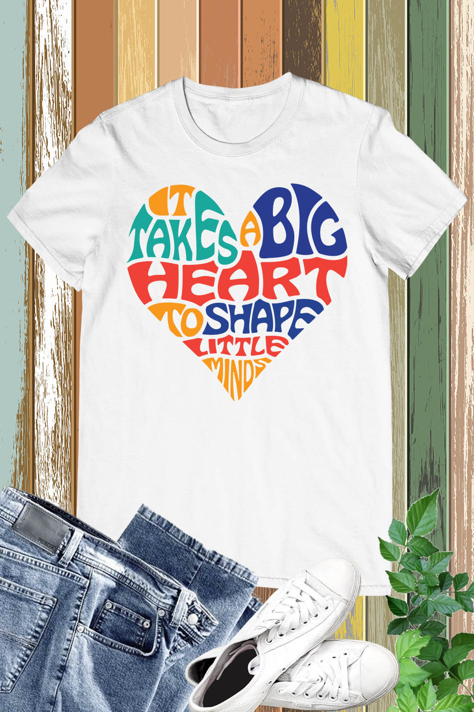 It Takes a Big Heart To Help Shape Little Minds Teacher Shirt