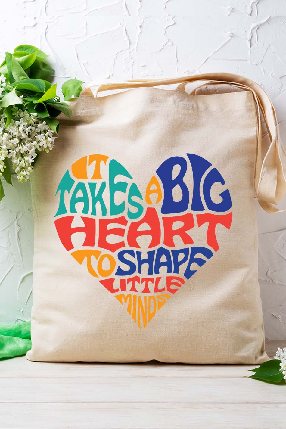 It Takes A Big Hearts To Help Shape Little Minds Tote Bag