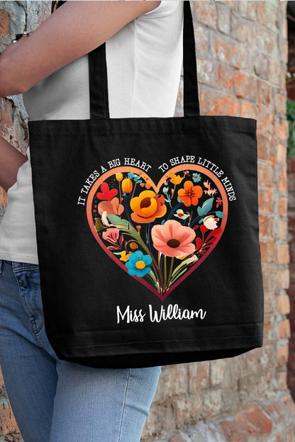 It Takes A Big Hearts To Help Shape Little Minds Personalized Tote Bag