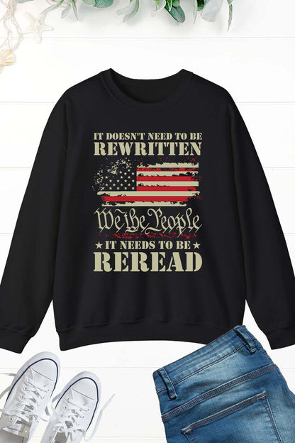 American Constitution Sweatshirt It Doesn't Need To Be Rewritten It Needs To Be Reread Sweatshirt