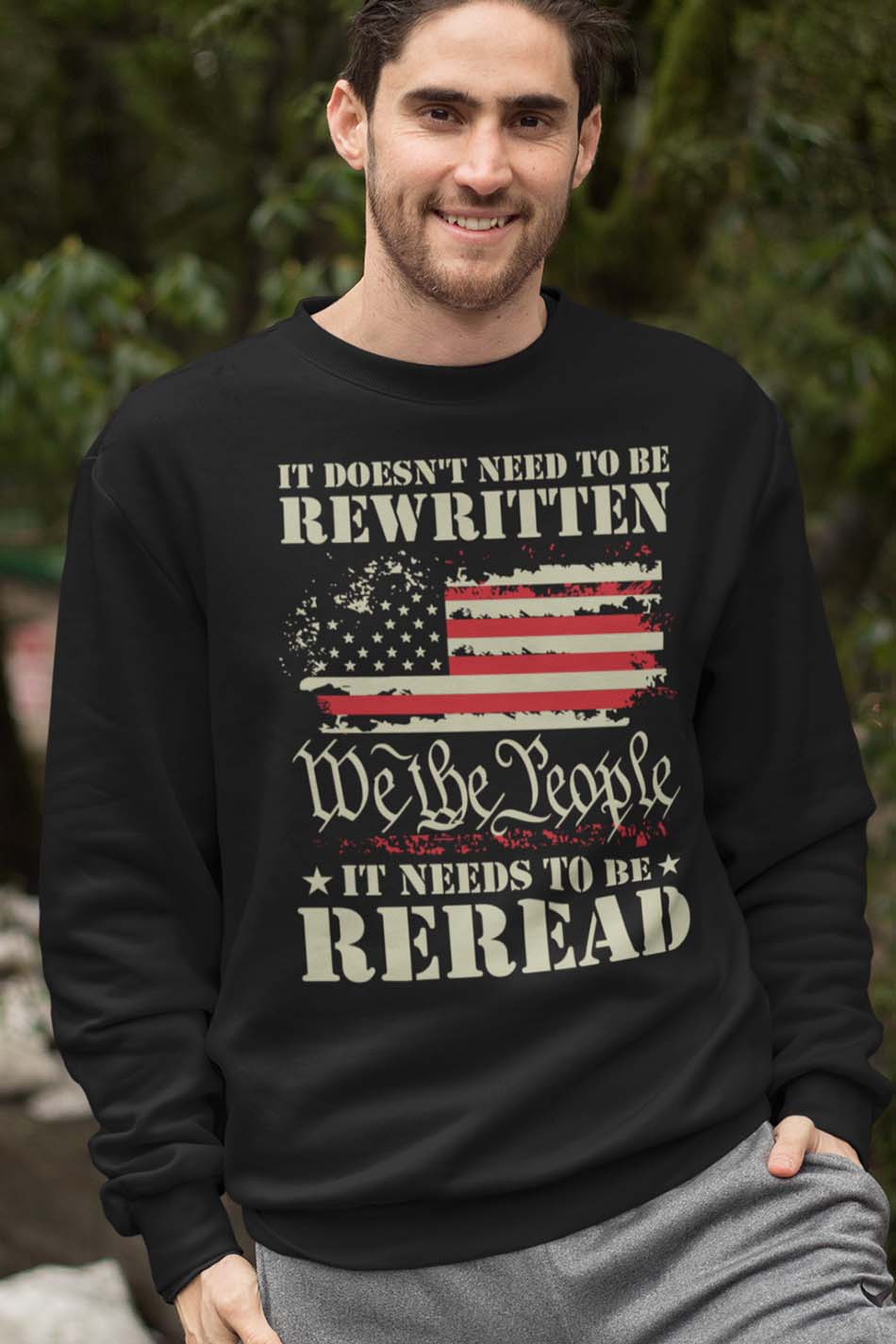 American Constitution Sweatshirt It Doesn't Need To Be Rewritten It Needs To Be Reread Sweatshirt