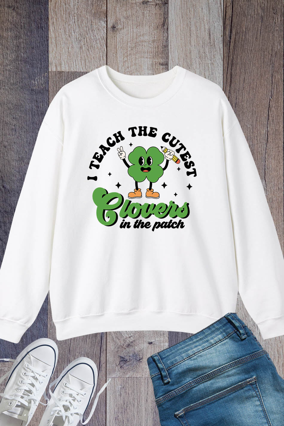 I Teach The Cutest Clovers In Patch St Patricks Day Teacher Sweatshirts