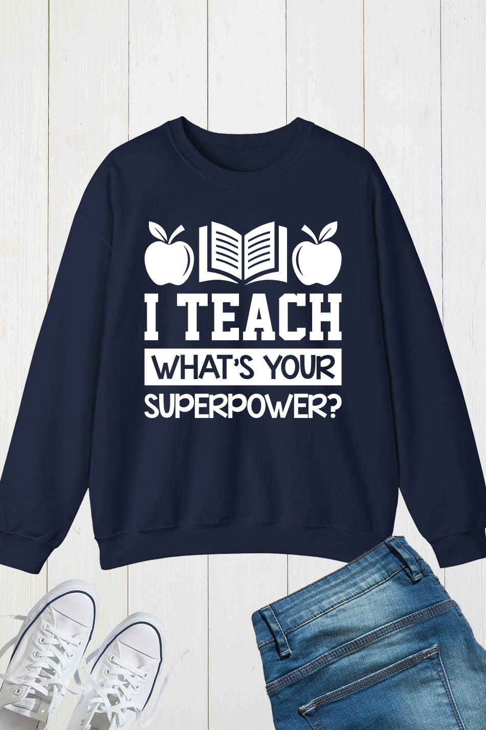 I Teach What's Your Superpower Sweatshirt