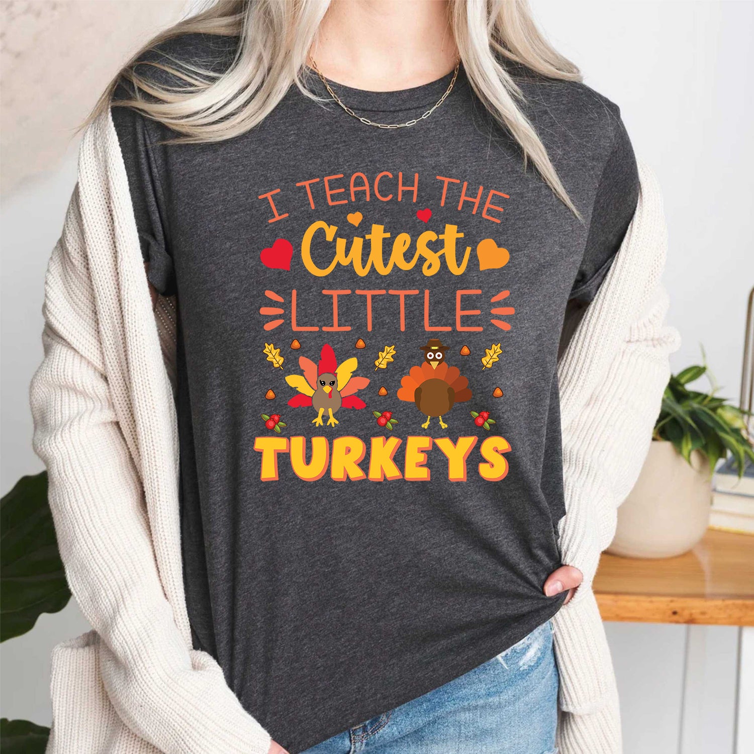 I Teach the Cutest Little Turkeys T Shirt