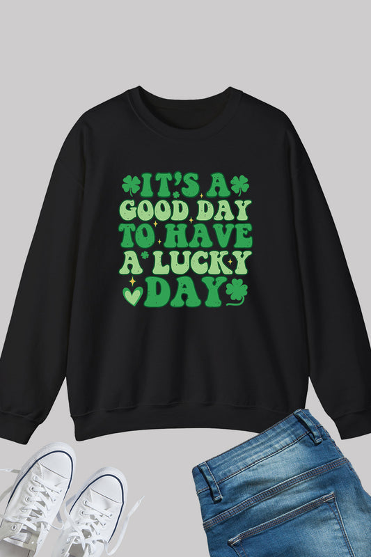 Retro St Patrick's Day Sweatshirt, Its Good day To have a Lucky Day Jumper